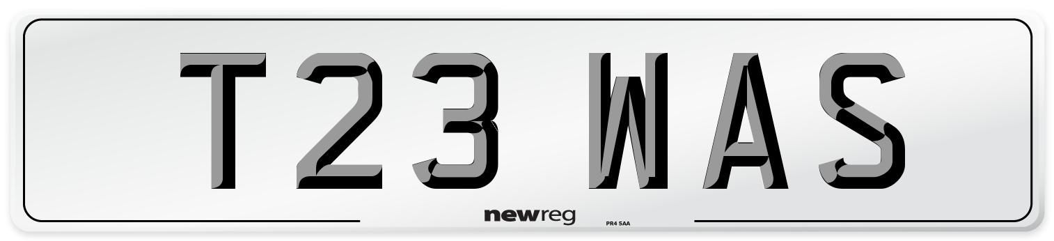 T23 WAS Number Plate from New Reg
